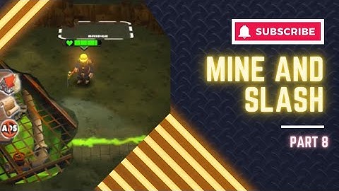 Craft, Battle, Conquer: Mine and Slash Part 8