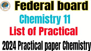 Class 11 Chemistry list of Practical federal board 2024 Chemistry 11