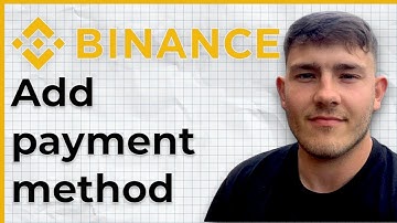How to Add Payment Method on Binance (2025 Guide)