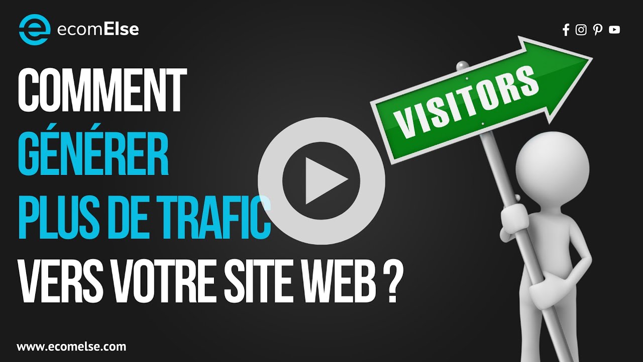 Comment générer plus de trafic vers votre site Web ?