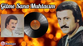 Selami Şahin - Gitme Sana Muhtacım (Orjinal Plak Kayıtları )