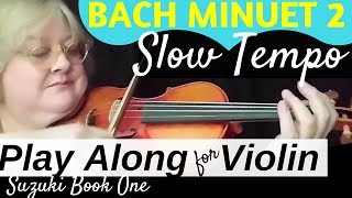 Suzuki Violin Book 1 | Minuet 2 | Slow Tempo Play Along