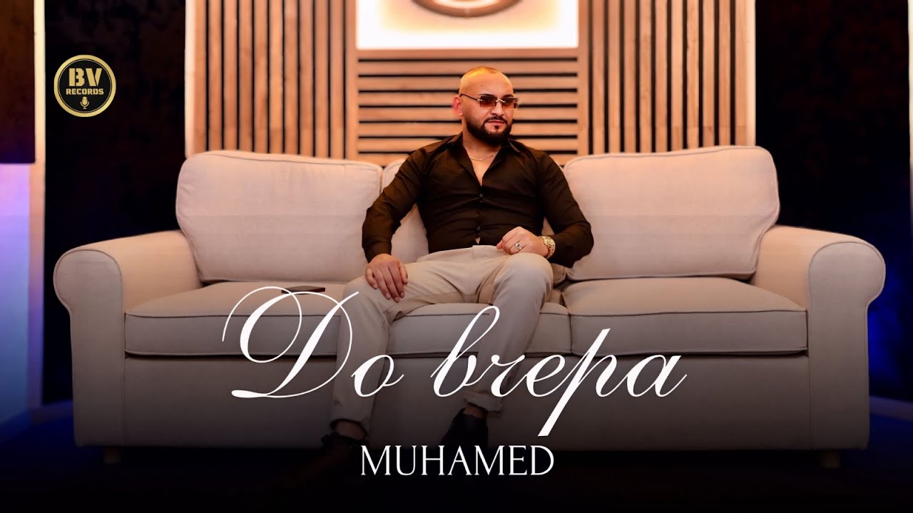 MUHAMED - DO VCHERA / МУХАМЕД - ДО ВЧЕРА