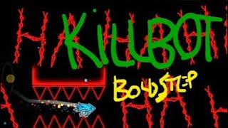 Killbot by BoldStep (Maymory Demon) - Geometry Dash