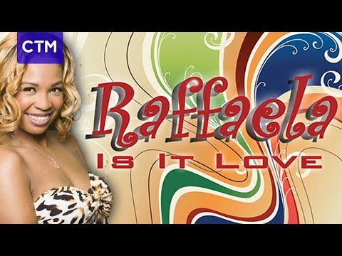Raffaëla — Raffaela - Is It Love