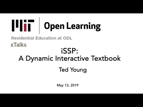 MIT: xTalk May 13, 2019: iSSP - A Dynamic Interactive Textbook