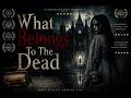 What Belongs To The Dead | Horror Narration