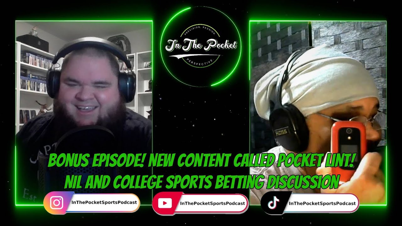 Bonus Episode! New Content Incoming! NIL and Sports Betting Concerns | Pocket Lint | In The Pocket