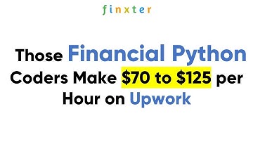 Financial Python Coders: $70 to $125 per Hour on Upwork