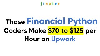 Financial Python Coders: $70 to $125 per Hour on Upwork
