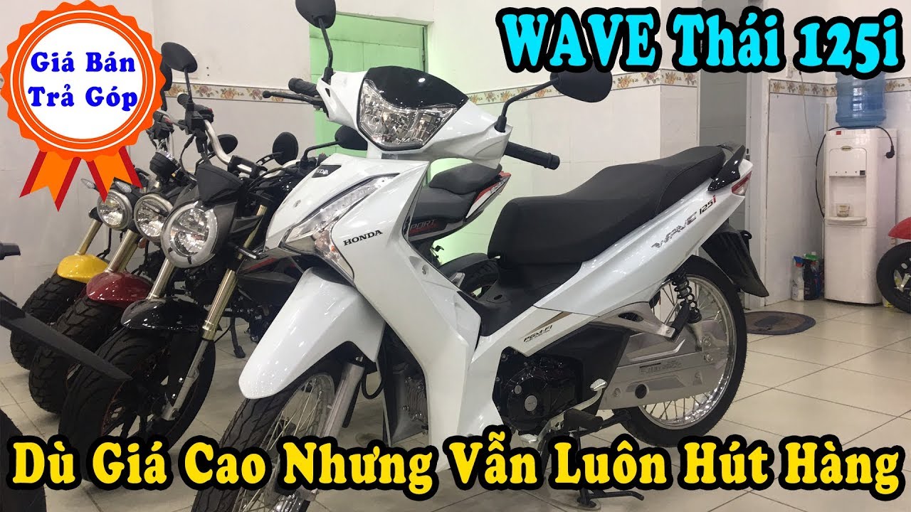 WAVE THÁI 125i Xe Đẹp - Máy Êm - Đúng Là Tiền Nào Của Đó | CUA Vlog61 ...