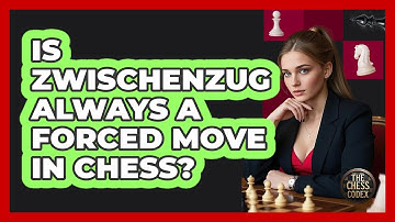 Is Zwischenzug Always A Forced Move In Chess? - The Chess Codex