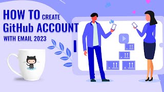 How to Create an PROFESSIONAL GitHub Account Using via Email in 2023