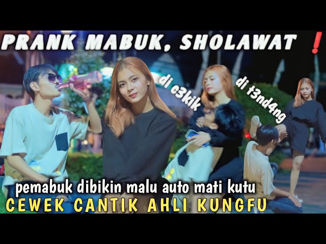 PRANK SHOLAWAT ❗ PEMABUK DI B4NTAI CEWEK CANTIK AHLI KUNGFU,AUTO MATI KUTU class=