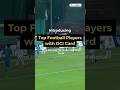 Top Football players with OCI Card