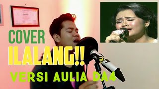 ILALANG - Versi Aulia DA4 Cover Pria! macicha Mochtar, Ilalang cover Cowok, Aulia DA4