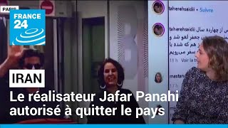 Le réalisateur Jafar Panahi autorisé à quitter l'Iran • FRANCE 24