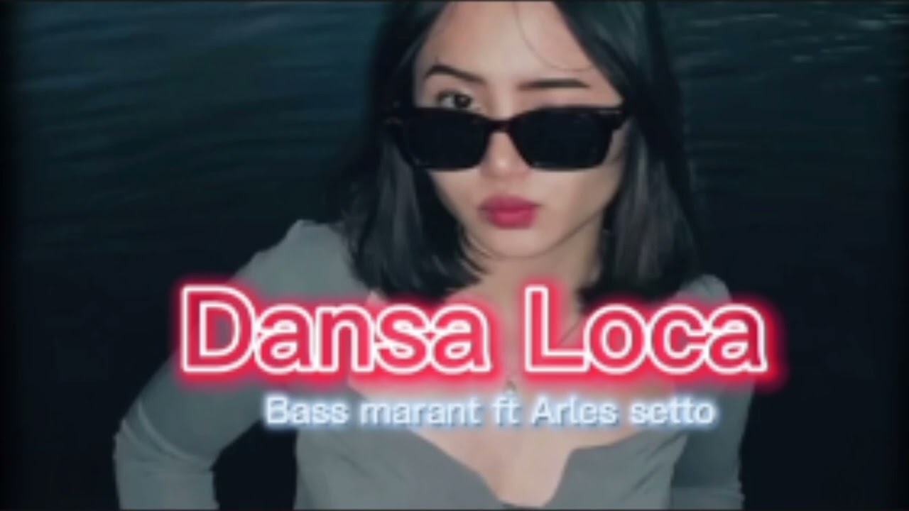 DANSA LOCA || Bass marant ft Arles setto new🔥😎