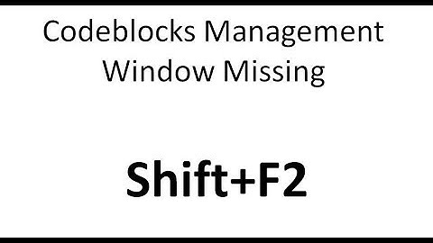 Dev Tips#17 Codeblocks   Management Windows Missing Resolved