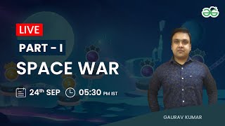 Space War Part-1