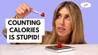 Nutritionist reveals: calorie counting is sabotaging your weight loss