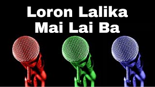 Download lagu Karaoke - Loron Lalika Mai Lai Ba mp3