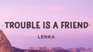 Trouble Is A Friend Lyrics - Lenka