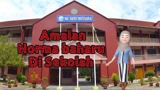 Amalan Norma Baharu Di Sekolah