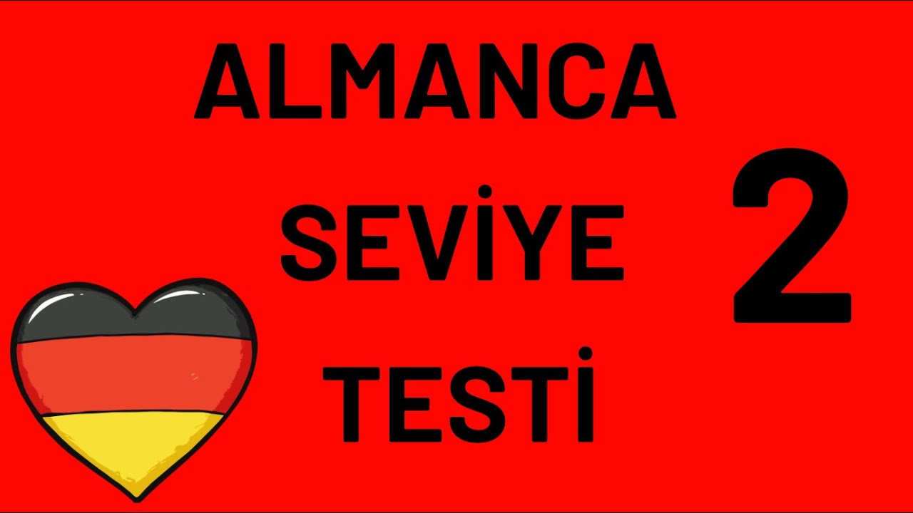 ALMANCA SEVİYE TESTİ 2!!! A1/A2/B1/B2/C1