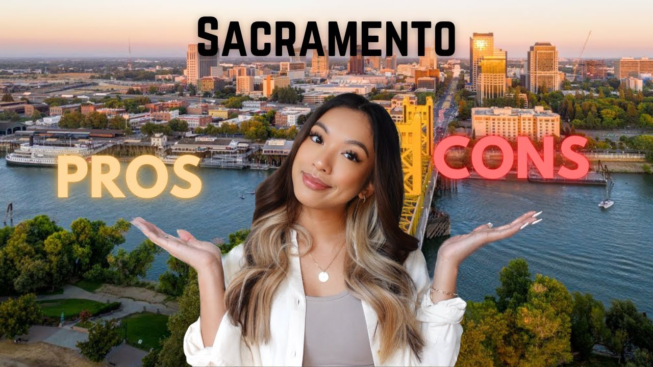 PROS & CONS OF LIVING IN SACRAMENTO YouTube