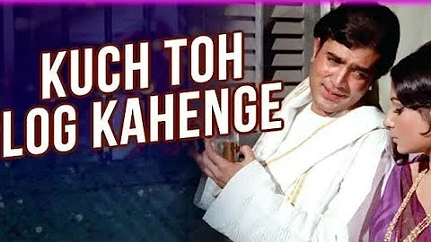 Kuch Toh Log Kahenge | Rajesh Khanna | Kishore Kumar | Amar Prem | Status