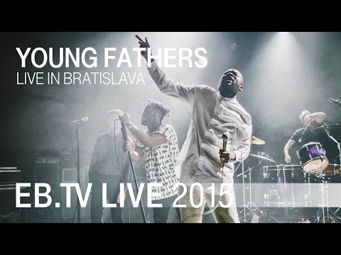 YOUNG FATHERS live in Bratislava (2015)