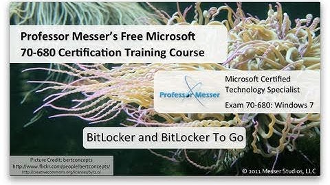 Windows 7 BitLocker and BitLocker To Go - Microsoft 70-680: 6.1