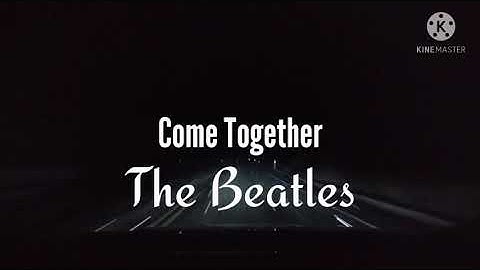 Come Together Lyric Video version - Lyric Video performance video thumbnail