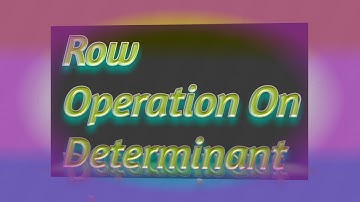 How To Interchange a Row  in a Determinant