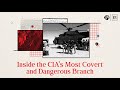 Inside the CIA’s Most Covert and Dangerous Branch: The Special Activities Center | SpyCast
