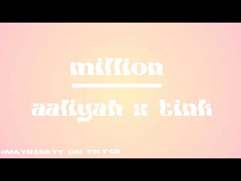 Million - Aaliyah X Tink Remix Made By Added Tiktok Audio