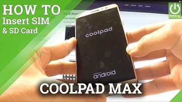 Insert SIM Card in CoolPAD Max - SIM Tutorial