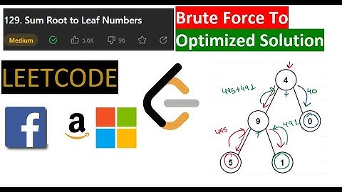129  Sum Root to Leaf Numbers Brute Force to optimized solution