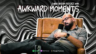 Awkward Moments | Junaid Akram's Podcast#94