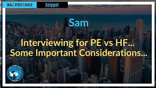 Interviewing for PE vs HF... Some Important Considerations... | Episode 113 Highlights