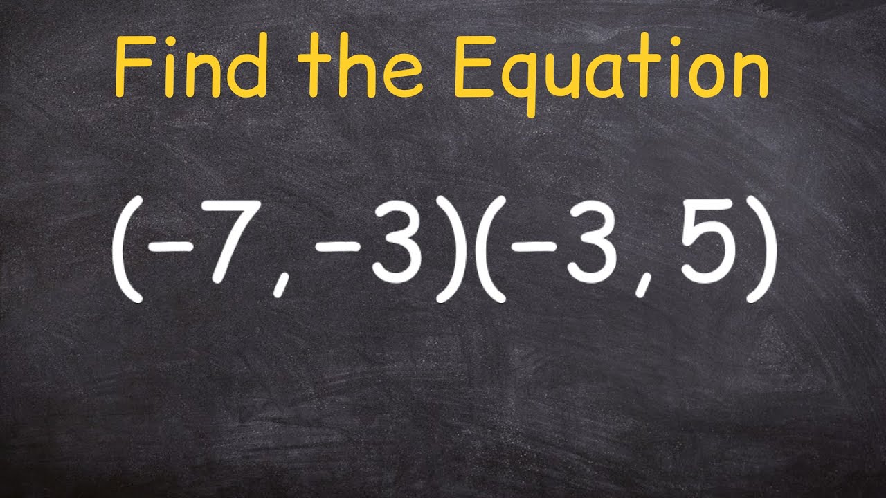 Find The Equation Of A Line Through Two Points Using Slope Intercept Form