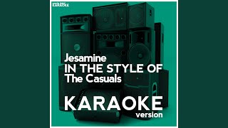 Jesamine (In the Style of the Casuals) (Karaoke Version)