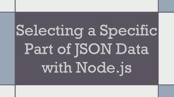 Selecting a Specific Part of JSON Data with Node.js