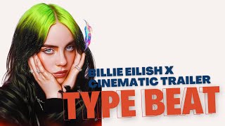 Type Beat - Billie Eilish X Cinematic Trailer - Dark Fawn - Prod by Hamster