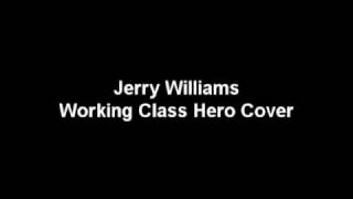 Video thumbnail of "Jerry Williams - Working Class Hero"