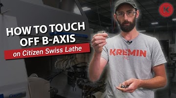 How To Touch Off B-Axis on Citizen Swiss Lathe