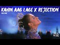 Kahin aag lage x rejection  tech mix  vic