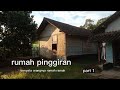 JELAJAH JALAN MENUJU RUMAH PINGGIRAN YANG PENUH TANTANGAN DARI KAMPUNG SEBELAH