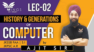 Lec 02-History & Generations of Computer|JKPSC AR|JKSSB FAA/SI ,PATWARI,Jr Assistant